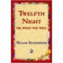 Twelfth Night; Or, What You Will