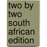 Two By Two South African Edition door Richard Brown
