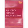 U.S. Policy Toward Rogue Nations by Unknown