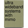 Ultra Wideband Systems With Mimo door Thomas Kaiser