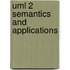Uml 2 Semantics And Applications