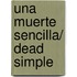 Una muerte sencilla/ Dead Simple
