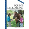 Understanding Equine Medications door Barbara Forney