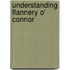 Understanding Flannery O' Connor