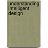 Understanding Intelligent Design by William A. Dembski
