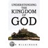 Understanding The Kingdom Of God