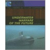 Underwater Warfare of the Future door Krista West