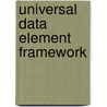 Universal Data Element Framework door Miriam T. Timpledon