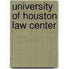 University Of Houston Law Center by Miriam T. Timpledon