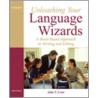 Unleashing Your Language Wizards door John T. Crow