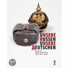 Unsere Russen - Unsere Deutschen by Unknown