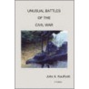 Unusual Battles Of The Civil War door John A. Kaufhold