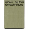 Update - Deutsch Rechtschreibung by Wolfgang W. Menzel