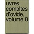 Uvres Compltes D'Ovide, Volume 8