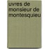 Uvres De Monsieur De Montesquieu