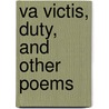 Va Victis, Duty, And Other Poems door Vae