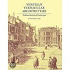 Venetian Vernacular Architecture door Richard J. Goy