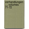 Verhandlungen ..., Volumes 71-72 door Onbekend