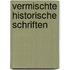 Vermischte Historische Schriften