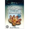 Victoria En Medio de La Tragedia door David R. Wilkerson