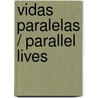Vidas Paralelas / Parallel Lives door Linda Lael Miller