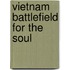 Vietnam Battlefield for the Soul