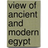 View Of Ancient And Modern Egypt door Michael Russell