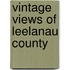 Vintage Views of Leelanau County