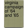 Virginia Campaign of '64 and '65 door Andrew Atkinson Humphreys
