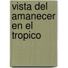 Vista del Amanecer En El Tropico by Guillermo Cabrena Infante