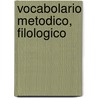 Vocabolario Metodico, Filologico door Ferdinando Di Domenico