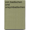 Von Badischen und Unsymbadischen door Wolfgang Hug