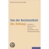 Von der Bestimmtheit des Anfangs door Dieter Sänger