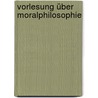 Vorlesung über Moralphilosophie by Vladimir Jankélévitch