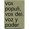 Vox Populi, Vox Dei. Voz y Poder door Michel Poizat