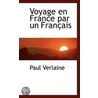 Voyage En France Par Un Francais door Paul Verlaine