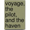 Voyage, the Pilot, and the Haven door Voyage