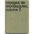 Voyages de Montesquieu, Volume 2