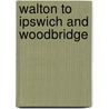 Walton To Ipswich And Woodbridge by Imray