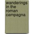 Wanderings In The Roman Campagna