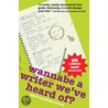 Wannabe A Writer We'Ve Heard Of? door Jane Wenham-Jones
