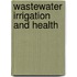 Wastewater Irrigation And Health