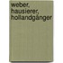 Weber, Hausierer, Hollandgänger