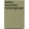 Weber, Hausierer, Hollandgänger door Markus Küpker