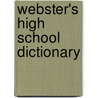 Webster's High School Dictionary door Noah Webster