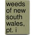 Weeds Of New South Wales, Pt. I