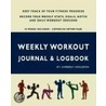 Weekly Workout Journal & Logbook door Kimberly Eddleman