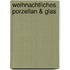 Weihnachtliches Porzellan & Glas