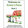 Welcome To Kristy's Farm, Book 4 door Cindy Garson