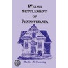 Welsh Settlement Of Pennsylvania door Charles H. Browning